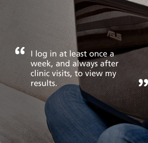 I log in at least once a week, and always after clinic visits, to view my results.